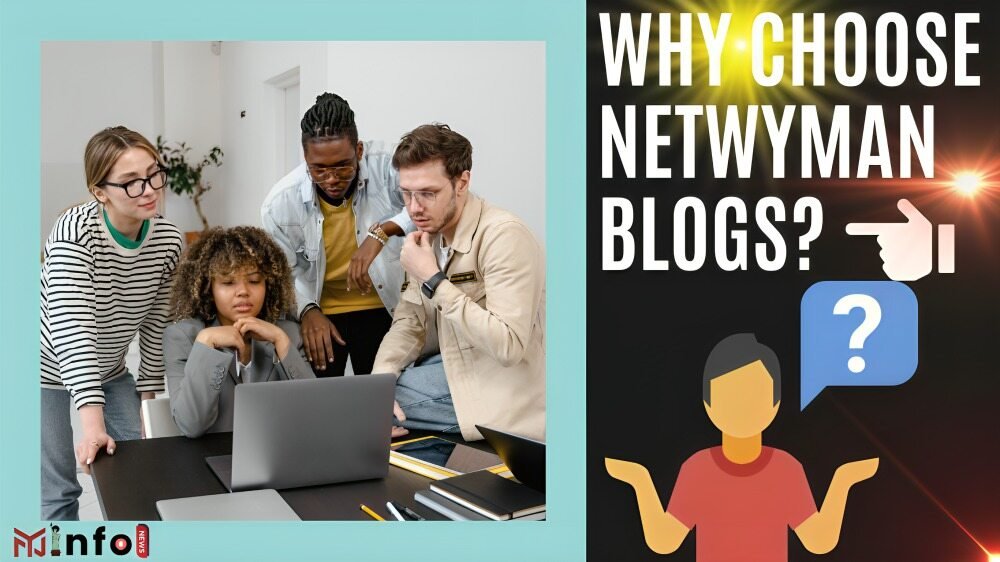 Why Choose NetWyman Blogs