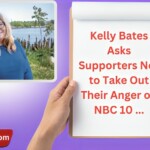 Kelly Bates Asks Supporters Not to Take Out Their Anger on NBC 10 ...